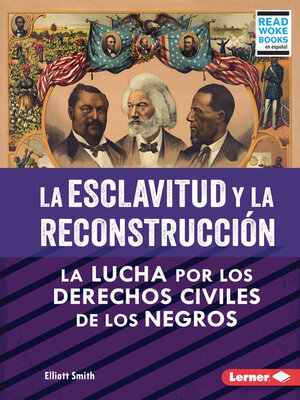 cover image of La esclavitud y la Reconstrucción (Slavery and Reconstruction)